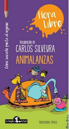 ANIMALANZAS (COLECCION HORA LIBRE) - SILVEYRA CARLOS - EDITORIAL BRUJITA DE PAPEL
