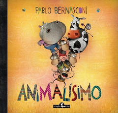 Animalísimo (Cartoné) - Pablo Bernasconi - Editorial La Brujita de Papel