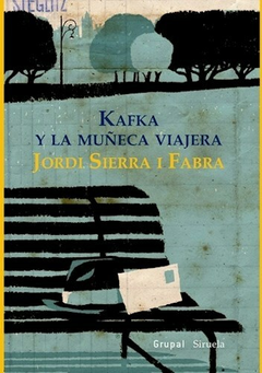 Kafka y la Muñeca Viajera - Jordi Sierra I Fabra - Editorial Siruela