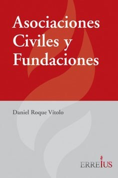 Asociaciones civiles y fundaciones - Vitolo Daniel - Editorial Erreius