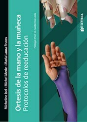 Ortesis de la mano y la muñeca - Protocolos de reeducacion - Isel/Merle/Frutos - Ediciones Journal
