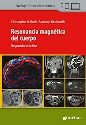 Resonancia magnetica del cuerpo - Roth/Deshmukh - Ediciones Journal