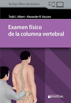 Examen fisico de la columna vertebral - Todd Albert - Ediciones Journal