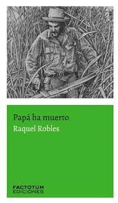 PAPA HA MUERTO - ROBLES RAQUEL