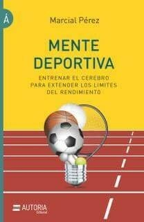 Mente Deportiva - Marcial Perez - Editorial Autoria