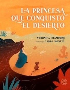 La Princesa Que Conquistó el Desierto - Verónica Chamorro - Editorial The Orlando Books