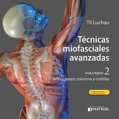Tecnicas miofaciales avanzadas Volumen 2 - Til Luchau - Ediciones Journal