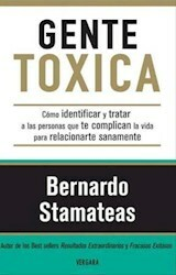 GENTE TOXICA - BERNARDO STAMATEAS - B DE BOLSILLO
