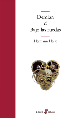 Demian & Bajo las Ruedas - Hermann Hesse - Editorial Edhasa