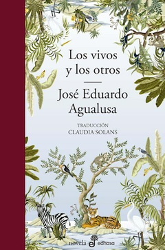 Los Vivos y los Otros- Jose Eduardo Agualusa - Editorial Edhasa