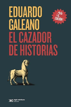 CAZADOR DE HISTORIAS - GALEANO EDUARDO