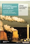 Empresas y Derechos Humanos en el siglo XXI - Rodriguez Cesar - Editorial Siglo XXI