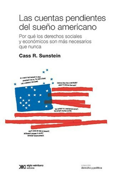 Cuentas pendientes del sueño americano - Sunstein Cass - Editorial Siglo XXI