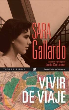 VIVIR DE VIAJE - SARA GALLARDO - EDITORIAL FONDO DE CULTURA