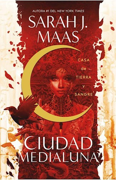 CASA DE TIERRA Y SANGRE ( LIBRO 1 DE CIUDAD MEDIALUNA ) - SARAH J MAAS - EDITORIAL ALFAGUARA