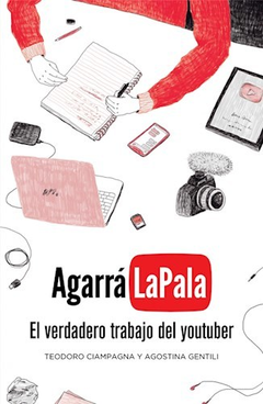 AGARRA LA PALA - CIAMPAGNA/GENTILI - EDICIONES B