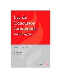 Ley de concurso comentada - Graziabile Dario - Editorial Erreius