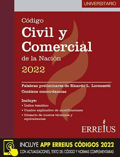 CODIGO CIVIL Y COMERCIAL DE LA NACION 2022 EDICION UNIVERSITARIA - ERREIUS EDITORIAL
