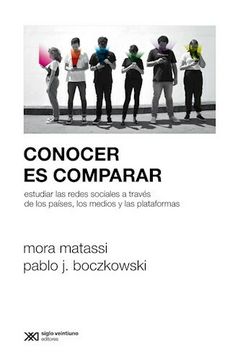 Conocer es comparar - Matassi/Boczkowski - Editorial Siglo XXI
