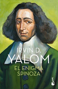 El Enigma Spinoza - Irvin D. Yalom - Editorial Booket