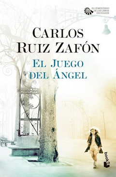 El Juego del Angel - Carlos Ruiz Zafon - Editorial Booket