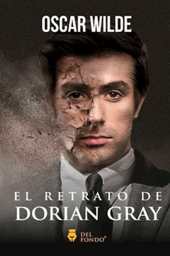 EL RETRATO DE DORIAN GRAY - OSCAR WILDE - EDICIONES DEL FONDO