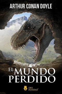 EL MUNDO PERDIDO - CONAN DOYLE ARTHUR - EDICIONES DEL FONDO