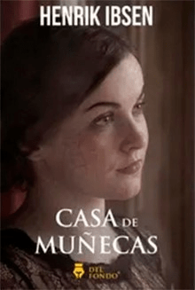 CASA DE MUÑECAS - IBSEN HENRIK - EDICIONES DEL FONDO