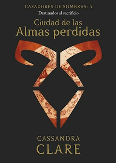 CAZADORES DE SOMBRAS 5 CIUDAD DE LAS ALMAS PERDIDAS - CLARE CASSANDRA - EDITORIAL BOOKET