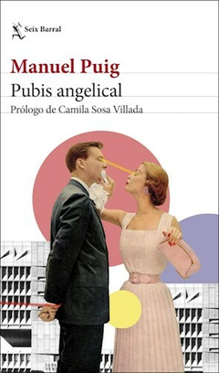 PUBIS ANGELICAL - PUIG MANUEL - EDITORIAL SEIX BARRAL