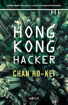 Hong Kong Hacker - Chan Ho-Kei - Editorial Motus
