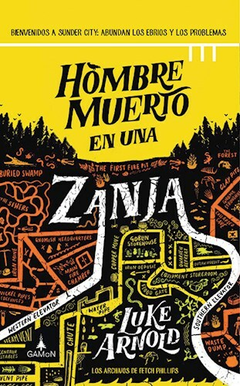 Hombre Muerto en una zanja - Luke Arnold - Editorial Gamon