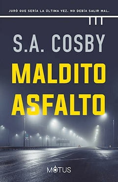 Maldito Asfalto - S.A. Cosby - Editorial Motus