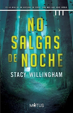 No Salgas de Noche - Stacy Willingham - Editorial Motus