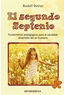 EL SEGUNDO SEPTENIO - RUDOLF STEINER - EDITORIAL ANTROPOSOFICA