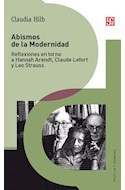 ABISMOS DE LA MODERNIDAD - CLAUDIA HILB - FONDO DE CULTURA ECONOMICA