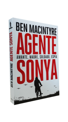 AGENTE SONYA - MACINTYRE BEN - EDITORIAL CRITICA