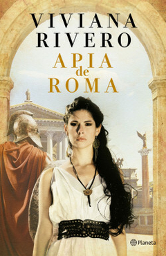Apia de Roma - Viviana Rivero - Editorial Planeta