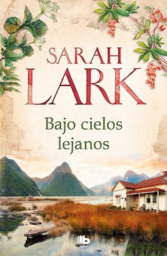 BAJO CIELOS LEJANOS - LARK SARAH - B EDICIONES