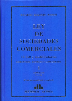 Ley de sociedades comerciales 3 tomos - Comentada anotada y concordada. Nissen, Ricardo - Editorial Astrea