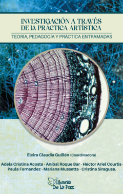 Investigación a través de la práctica artística - Guillén, Elcira Claudia