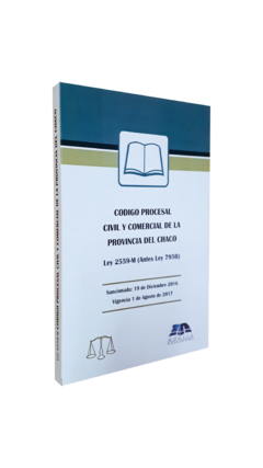 CODIGO PROCESAL CIVIL Y COMERCIAL DE LA PROVINCIA DEL CHACO - MOGLIA EDICIONES