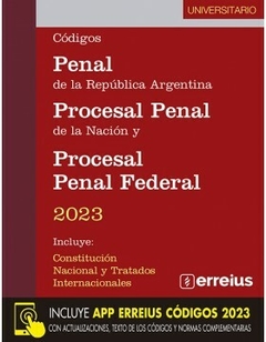 Codigo Penal, Procesal Penal, Procesal Penal Federeal 2023 - Universitario - Erreius