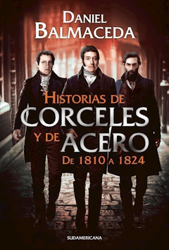 HISTORIA DE CORCELES Y DE ACERO - BALMACEDA DANIEL - EDITORIAL SUDAMERICANA