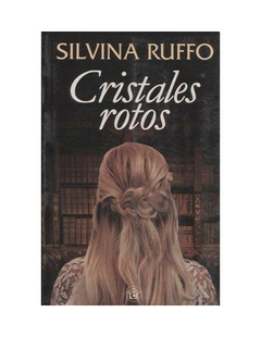 CRISTALES ROTOS - SILVINA RUFFO - EMPORIO EDICIONES