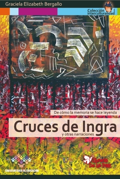 LAS CRUCES DE INGRA - BERGALLO GRACIELA