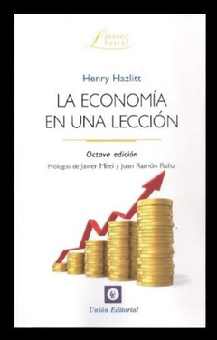 LA ECONOMIA EN UNA LECCION - HENRY HAZLITT - GRUPO UNION