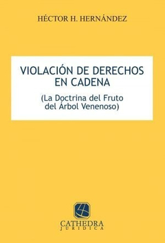 VIOLACION DE DERECHOS EN CADENA - HERNANDEZ - EDITORIAL CATHEDRA JURIDICA