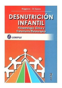 DESNUTRICION INFANTIL - Di Sanzo Roggiero