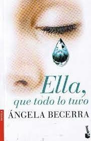 ELLA QUE TODO LO TUVO - ANGELA BECERRA - EDITORIAL BOOKET